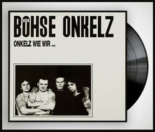 Böhse Onkelz "onkelz wie