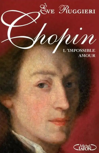 Chopin impossible amour - chopin,