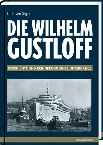 Die wilhelm gustloff - "wilhelm, gustloff"