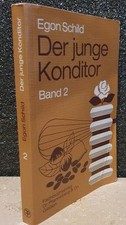 Der junge Konditor  ~~  Egon Schild  ~~  Band 2  ~~