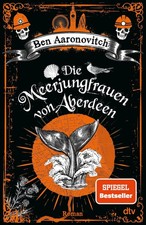 Aaronovitch, Ben/Die Meerjungfrauen von Aberdeen Ben Aaronovitch