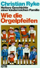 Wie die Orgelpfeifen. Heitere