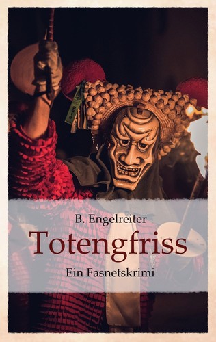 Totengfriss ein fasnetskrimi - totengfriss,