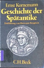 Geschichte der Spätantike. Beck'sche schwarze Reihe ; Bd. 175 Kornemann, Ernst: