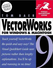 VectorWorks 8.5 for Windows and Macintosh (Visual QuickStart Guides) - Tom Baer
