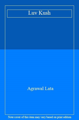 Luv kush agrawal lata - kush,agrawal,