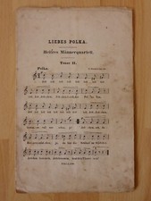alte Noten Lied Liebes Polka Heit'res Männerquartett Tenor II vor 1900 6 Seiten