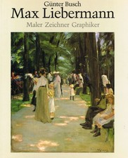Busch, Günter ; Liebermann, Max [Ill.]: Max Liebermann : Maler, Zeichner, Graph