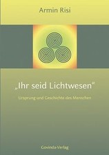 Ihr seid Lichtwesen: Ursprung