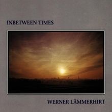 Inbetween Times von Lämmerhirt,Werner | CD | Zustand sehr gut