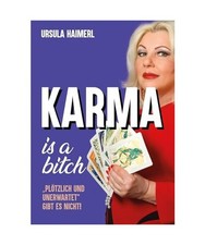 Karma is a bitch - "plötzlich