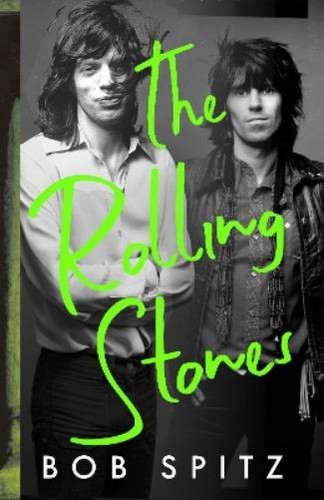 Bob spitz the rolling stones - rolling,