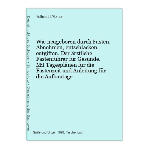 Wie neugeboren durch - , fasten