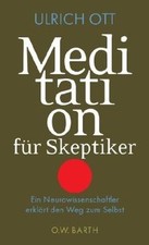 Meditation für Skeptiker: Ein