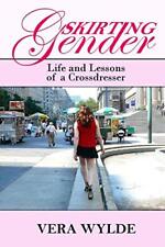 Skirting Gender: Life and