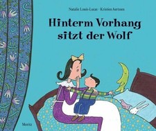 Hinterm Vorhang sitzt der Wolf: Bilderbuch mit Klappen Buch Moritz Verlag
