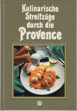 Kulinarische Streifzüge durch die Provence Marianne Kaltenbach S