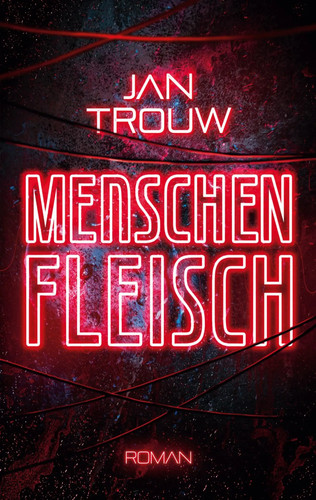 Menschenfleisch ein - |,