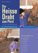 Der heisse Draht zum Pferd: Join-up und Körpersprache (Cadmos Pferdewissen) Mark