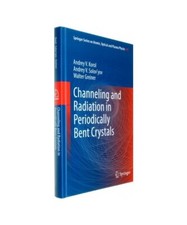 Channeling and Radiation in Periodically Bent Crystals, Andrey V. Korol, Andrey 
