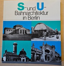 S- und U-Bahnarchitektur in Berlin. Broschüre zur gleichnamigen Ausstellung 1985