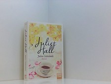 Julias Geheimnis: Roman Roman Hall, Juliet und Barbara Röhl: