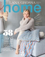 Lana Grossa HOME Nr. 78 Strickmagazin 58 Trendteile für Dich und Dein Zuhause