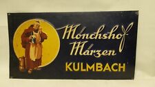 Blechschild Mönchshof Märzen Kulmbach Bier Werbeschild Blechschild 30er