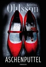 Kristina Ohlsson - Aschenputtel - Thriller