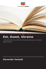 Est, Ouest, Ukraine Alexander