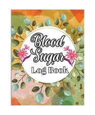 Blood Sugar Log Book: Weekly