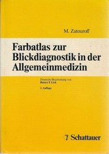Farbatlas zur Blickdiagnostik in der Allgemeinmedizin Zatouroff, Michael und Rai