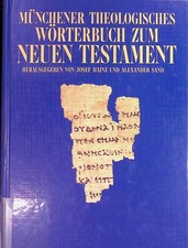 Münchener theologisches Wörterbuch zum Neuen Testament. Hainz, Josef und Alexand