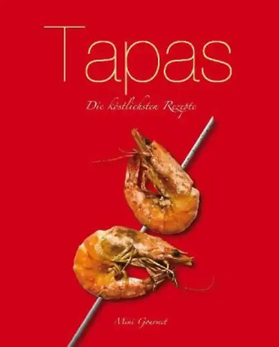 Tapas die köstlichsten - die,