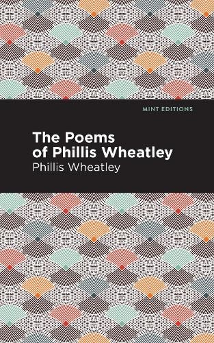 Phillis wheatley the - the, poems