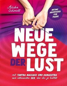 Neue wege der - neue, lust: