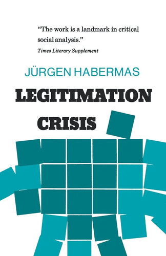 Legitimation crisis jurgen - legitimation,