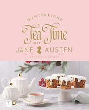 Winterliche Tea Time mit Jane Austen: Rezepte und Buch Jan Thorbecke Verlag