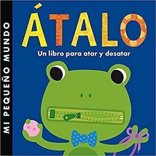 Átalo. Un libro para atar y desatar (Mi primer Buch Editorial Planeta, S.A.