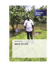 BACK TO LIFE, Bert Mushala