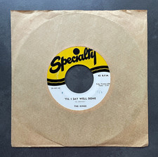 7" The Kings - 'Til I Say Well Done - US Specialty