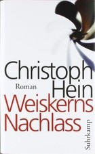 Weiskerns Nachlass: Roman von Hein, Christoph | Buch | Zustand gut