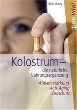 Kolostrum. Die natürliche Nahrungsergänzung von Beth M... | Buch | Zustand sehr gut