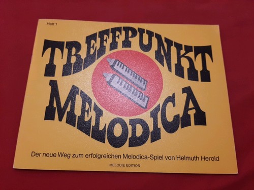 Treffpunkt melodica heft - melodica, zum