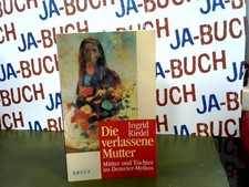 Die verlassene Mutter Mütter