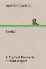 Oliver Huckel | Parsifal A