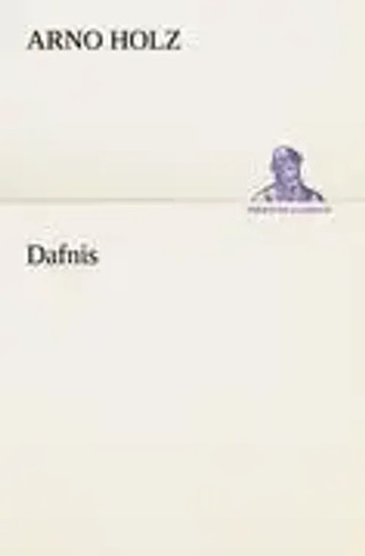 Dafnis arno holz - dafnis, taschenbuch