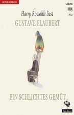 Ein schlichtes Gemüt (Hörbuch - Kassette) Flaubert, Gustave und Harry Rowohlt: