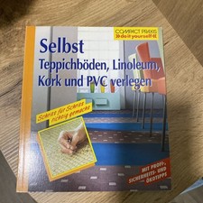 Selbst Teppichböden, Linoleum, Kork und PVC verlegen