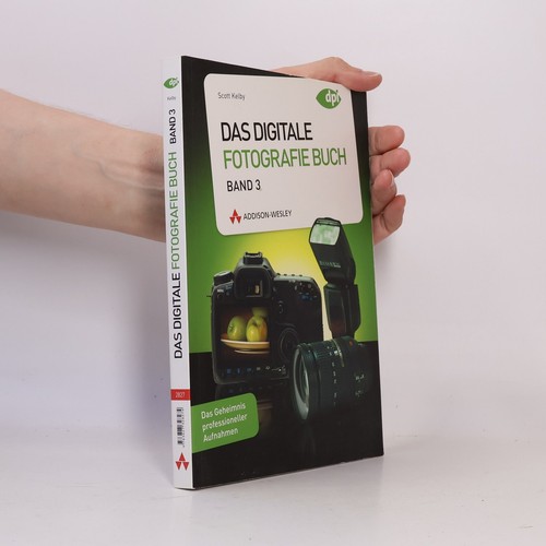 Das digitale fotografie buch - digitale, fotografie-buch 